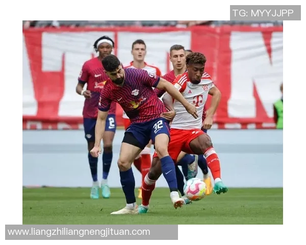 拜仁战平RB莱比锡激烈对抗难分胜负